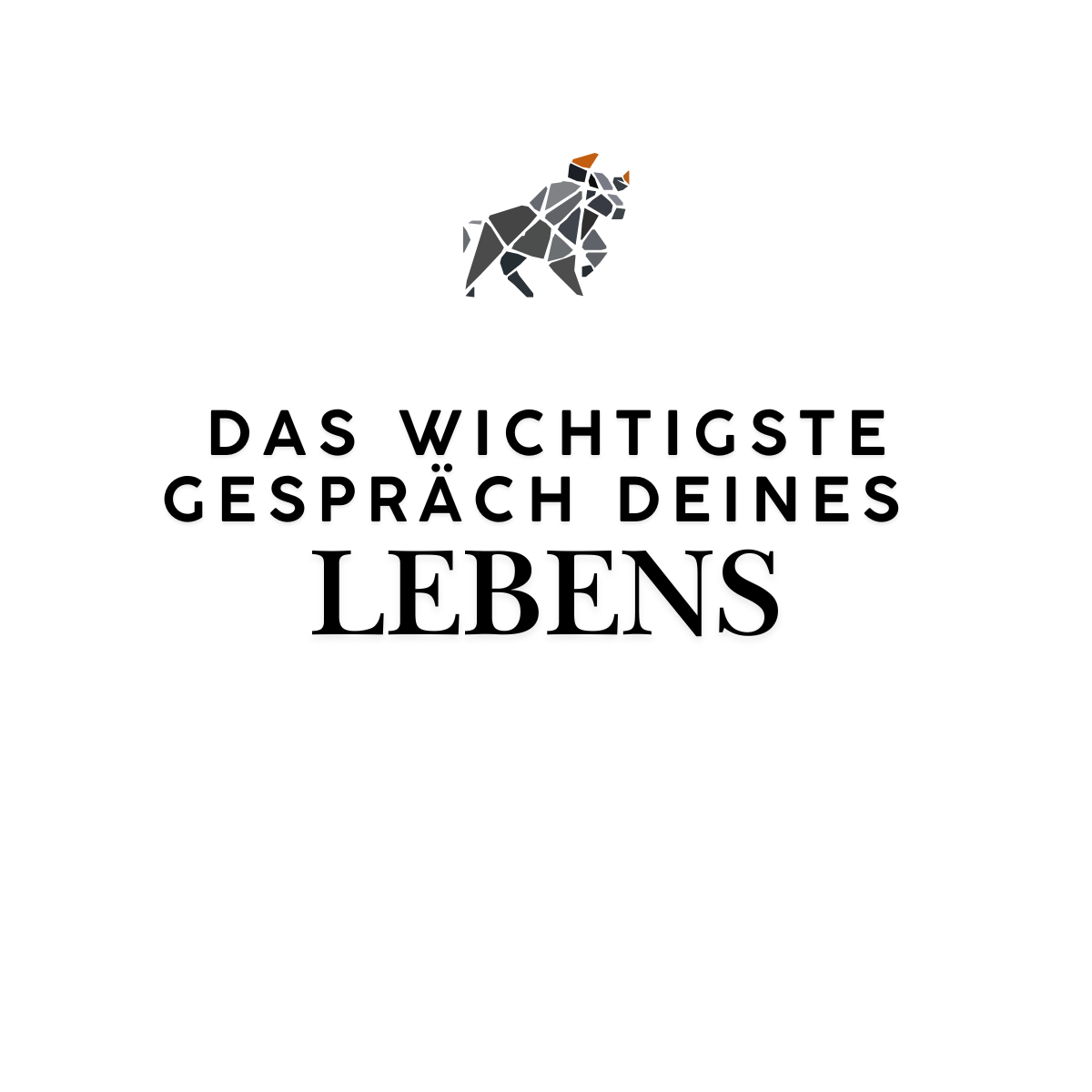 Das wichtigste Gespräch deines Lebens